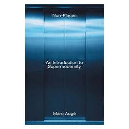 Non-Places: An Introduction to Supermodernity